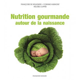 Nutrition gourmande autour de la naissance