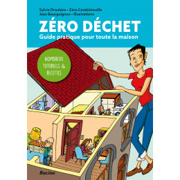 Zéro déchet - Guide pratique pour toute la maison
