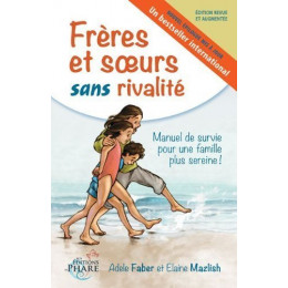 Frères et soeurs sans rivalité (Faber et Mazlish)